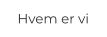 Hvem er vi